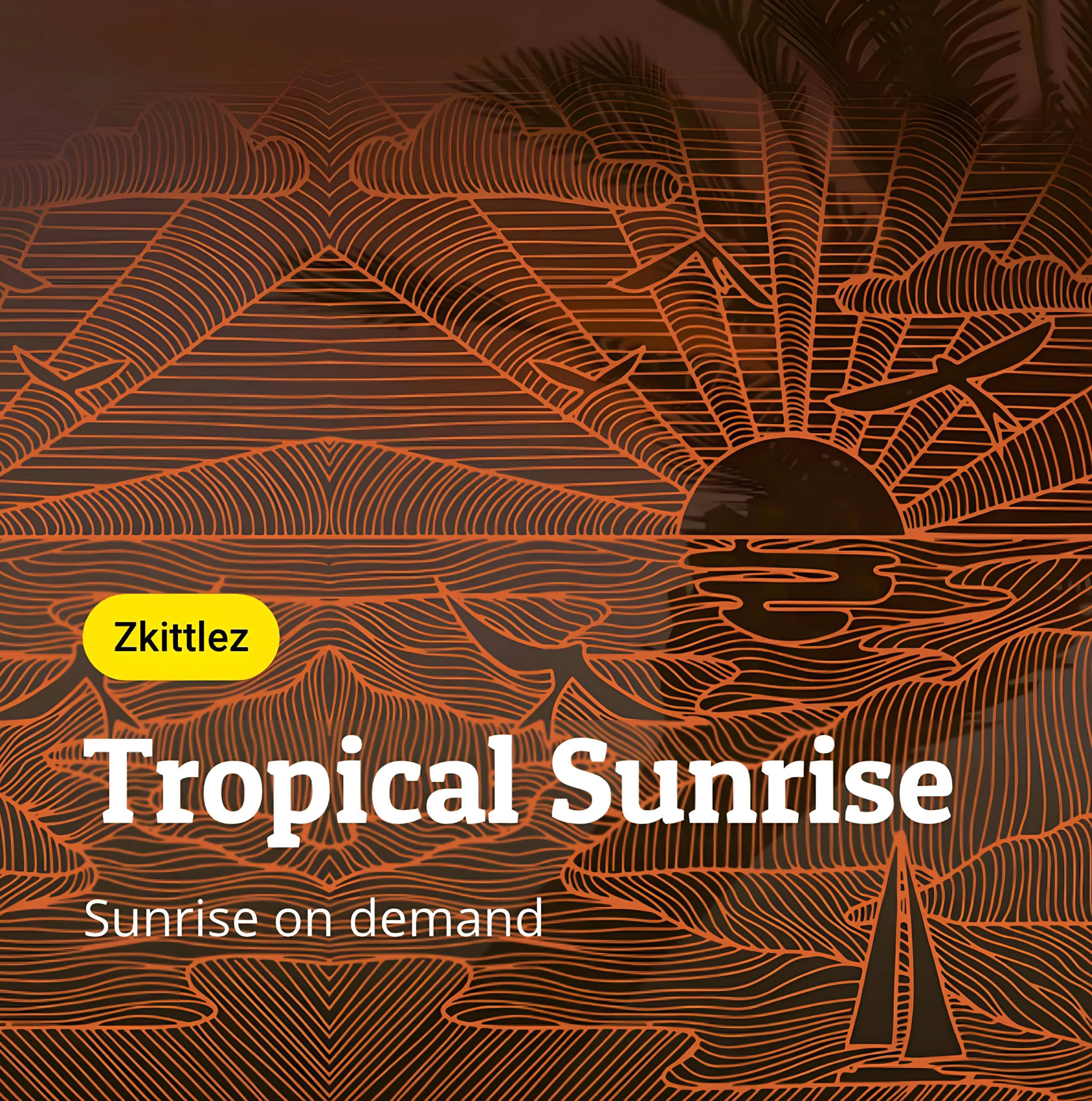 Tropical Sunrise – Zkittlez